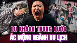 SAU BAO NĂM, DU KHÁCH TRUNG QUỐC VẪN LÀ NỖI KINH HOÀNG