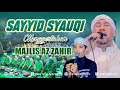 Nada Tinggi Sayyid Syauqi Bilfaqih Feat Majlis Az Zahir // KJM Bersholawat