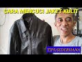 CARA MENCUCI JAKET KULIT DAN PERAWATANNYA