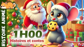 1 Heure d'histoire et de contes🎅🍪Histoire pour s'endormir, Conte de fée pour enfant en français