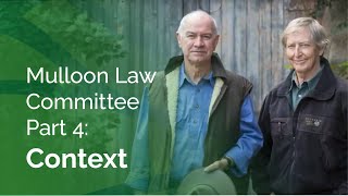 Mulloon Law Committee – Part 4: Context