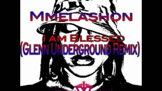 Mmelashon - I Am Blessed (Glenn Underground Dancers Mix)