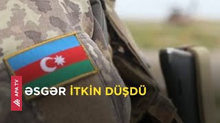 Azərbaycan Ordusunun hərbi qulluqçusu itkin düşüb – APA TV