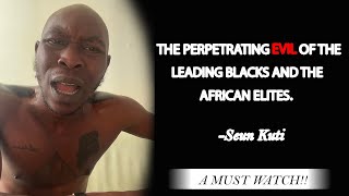 The perpetrating evil of the Leading blacks and the African elites #getthesax