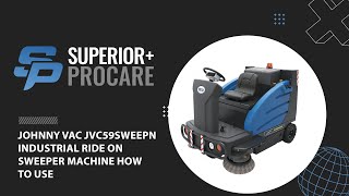 JOHNNY VAC JVC59SWEEPN INDUSTRIAL RIDE ON SWEEPER MACHINE HOW TO USE