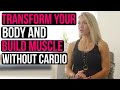 Toned Muscle is a Lie, Build Muscle to Look Fit w/ Tara Garrison