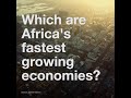 Africa's fastest growing economies