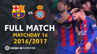 FC Barcelona vs RCD Espanyol (4-1) J16 2016/2017 - FULL MATCH