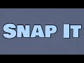 SR - Snap It (Lyrics)