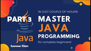 Java Programming Part3: using Scanner Class