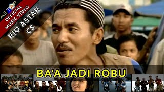 Download Mp3 BAA JADI ROBU - RIO ASTAR (Feat. Surya Abdullah & CS) | Official Music Video