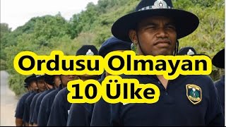 Orduya Sahip Olmayan 10 Ülke