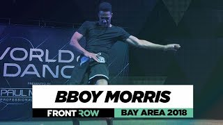 BBoy Morris | FrontRow | World of Dance Bay Area 2018 | #WODBAY18