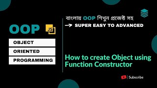 Object Oriented Programming Bangla #3 How to Create Object using Function Constructor in Javascript