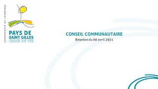 Réunion de Conseil Communauté de Communes du Pays de Saint Gilles le 8 avril 2021 à 19h