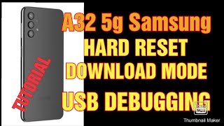 Samsung a32 5g Hard Reboot - Download Mode- USb Debugging TUTORIAL