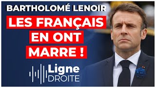 "Les gens que je croise me disent qu'ils en ont marre de Macron !" - Bartholomé Lenoir
