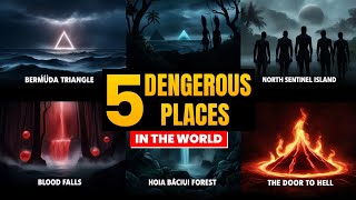 दुनिया की 5 सबसे खतरनाक और रहस्यमय जगहें | Bermuda Triangle, Blood Falls और भी बहुत कुछ!