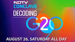 Watch Out For Decoding G20 Conclave On NDTV