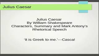 Julius Caesar by William Shakespeare, Characters, Summary and Mark Antony's Rhetorical Speech