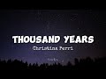 Christina Perri - Thousand Years (lyrics)