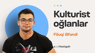 Fitnesdə miflər, qida mühəndisliyi, yalançı məşqçilər | Fövqi Əfəndi | Söhbətgah