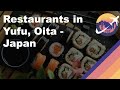 Restaurants in Yufu, Oita - Japan