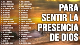 Musica Cristiana 2025 🛐 Canciones de Alabanza Para Sentir La Presencia de Dios