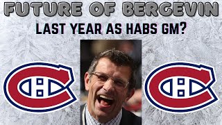 Marc Bergevin's Future With Habs Uncertain (Habs News, Montreal Canadiens)