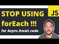 forEach Javascript - STOP USING IT! for Async Await Code | forEach vs for...of