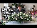 How To Make A Large Spring Double Ended Spray Using Feminine Flowers