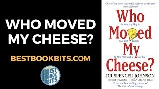 Who Moved My Cheese | Spencer Johnson | Book Summary