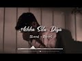 achha sila diya slowed reverb jaani u0026 b prak ft. noora fatehi rajkumar rao music spirit