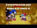 Fnf - Extrapolator but Sonic Exe sings it