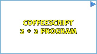 CoffeeScript 2 + 2 program