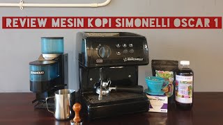 Review : Espresso Machine Nouva Simonelli Oscar 1 Profesional ✔✔ Mesin Bandel Yang Uda Discontinue