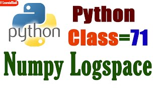 Python Class=71 # Numpy Logspace