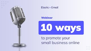 Webinar: 10 effective ways to promote your small business online