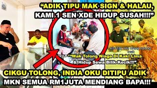 CIKGU TLG, INDIA OKU DITIPU ADIK MKN RM1JUTA MENDIANG BAPA \