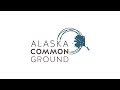 2024 Alaska Common Ground Annual Meeting