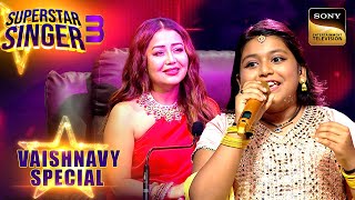 'Mera Dil Kitna' पर Vaishnavi के सुरों ने किया सबको मदहोश | Superstar Singer 3 | Vaishnavy Special