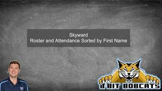 Skyward - Sort Rosters And Attendance By First Name