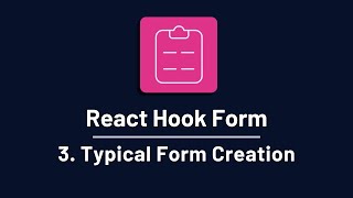 React Hook Form - 3. How Beginners Create React Forms
