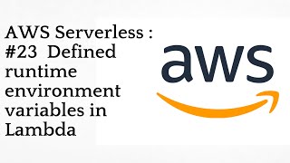 #23 Defined runtime environment variables in Lambda | AWS Serverless