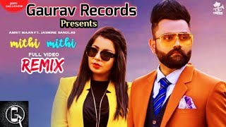 Mithi Mithi | Remix | DjGarry | ft. Amrit Maan , Jasmine S | Gaurav Records | Hit Punjabi Song 2020