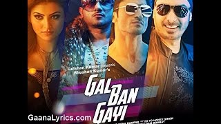 GAL BAN GAYI Video | YOYO Honey Singh | Vidyut Jammwal Urvashi Rautela Meet Bros Ft. Sukhbir & Neha