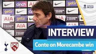 Antonio Conte assesses Morecambe victory | Spurs 3-1 Morecambe