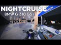 NIGHT CRUISE | BMW 310 GS [4K]