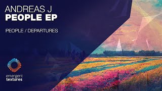 Andreas J - Departures [Emergent Textures]