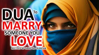 DUA TO MARRY SOMEONE YOU LOVE ❤️ - BEST DUA TO GET WHAT YOU LOVE FROM ALLAH ❤️